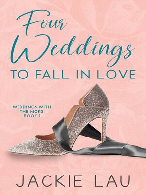 cover image of Four Weddings to Fall in Love